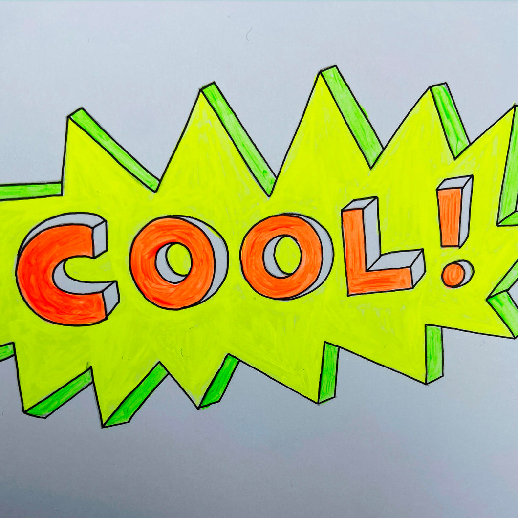 Fluorescent lettering reading 'COOL!' in yellow, orange and green.